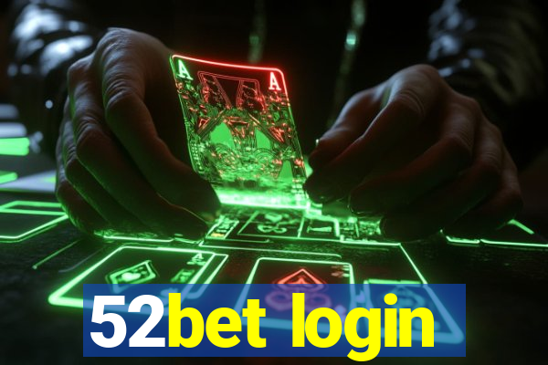 52bet login
