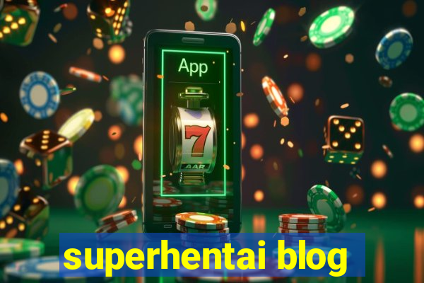 superhentai blog