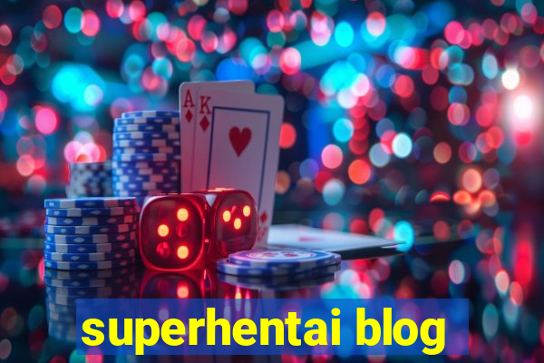 superhentai blog