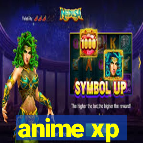 anime xp