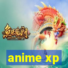 anime xp