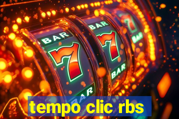 tempo clic rbs