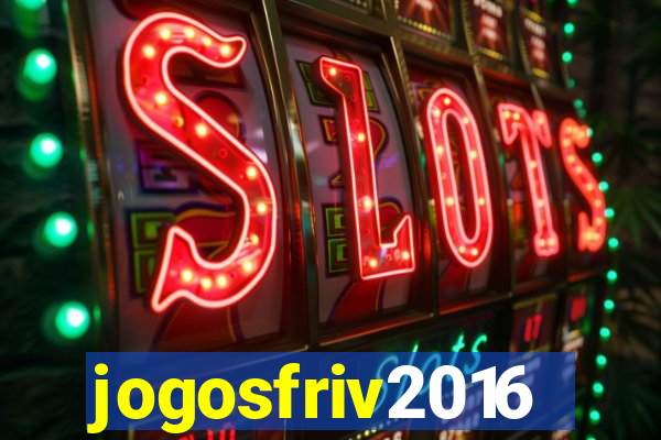jogosfriv2016