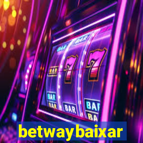 betwaybaixar