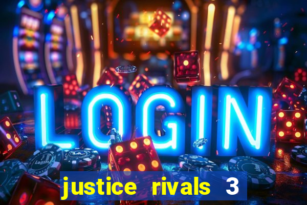 justice rivals 3 dinheiro infinito