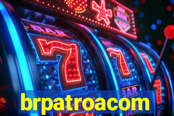 brpatroacom