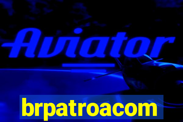 brpatroacom