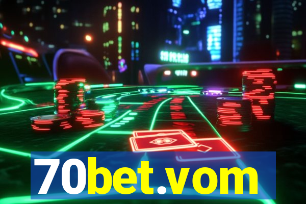 70bet.vom