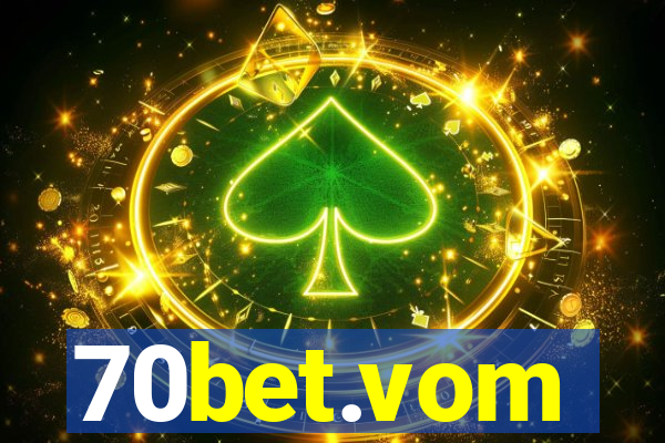 70bet.vom