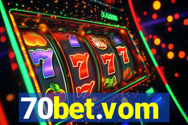 70bet.vom