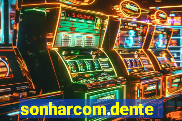 sonharcom.dente