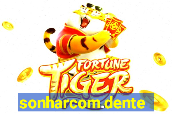 sonharcom.dente
