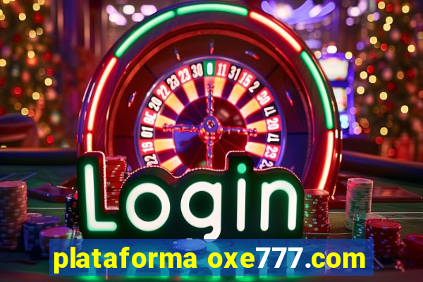 plataforma oxe777.com