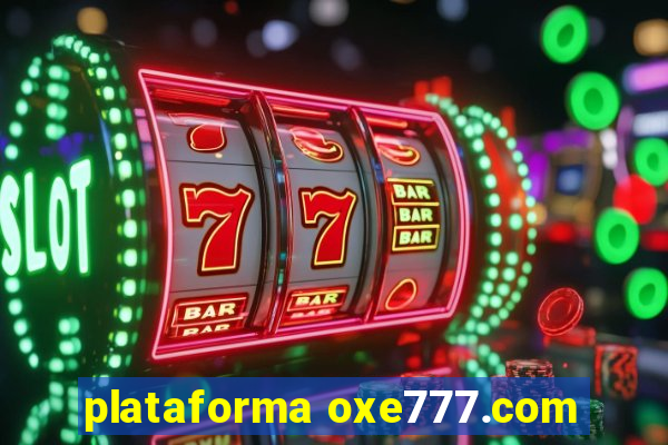 plataforma oxe777.com
