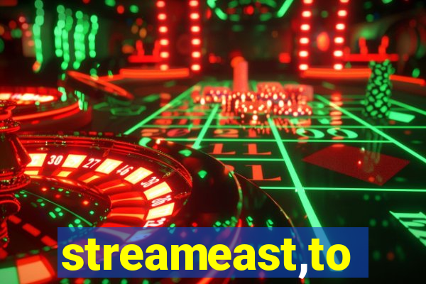 streameast,to