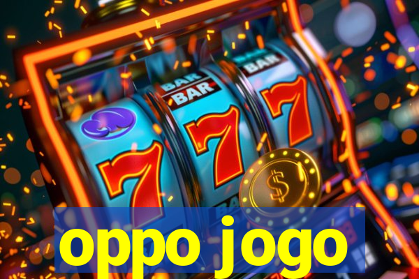 oppo jogo