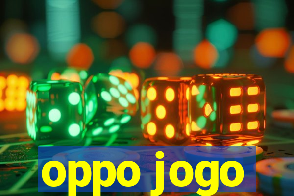 oppo jogo