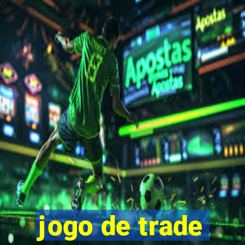 jogo de trade