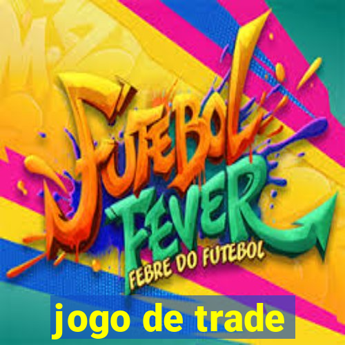 jogo de trade