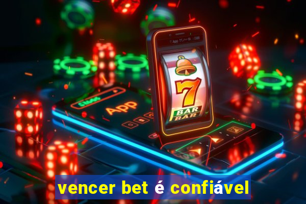 vencer bet é confiável
