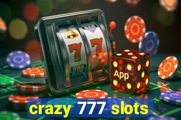 crazy 777 slots