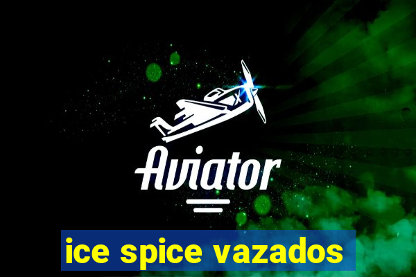 ice spice vazados