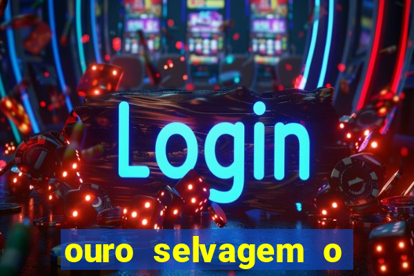 ouro selvagem o que aconteceu na vida real