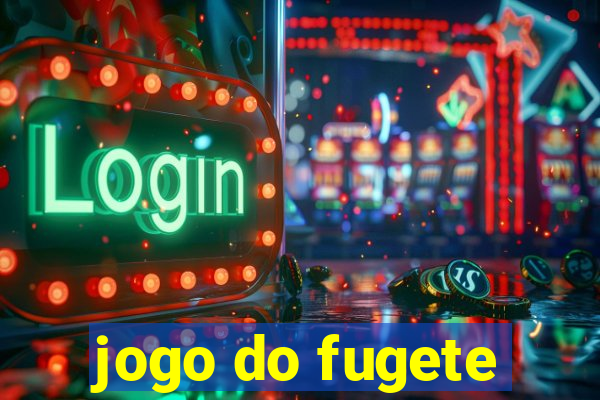 jogo do fugete