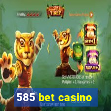 585 bet casino