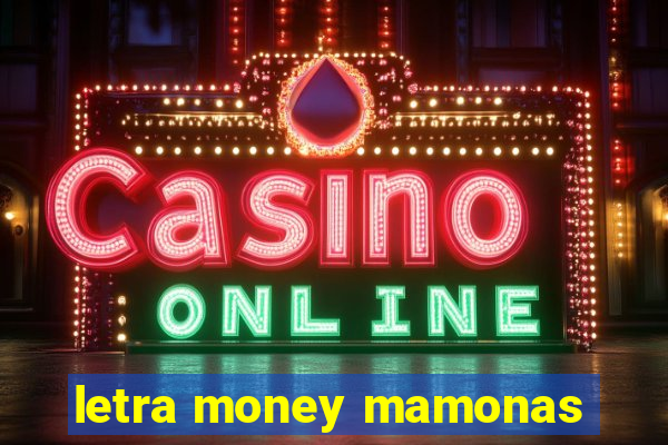 letra money mamonas