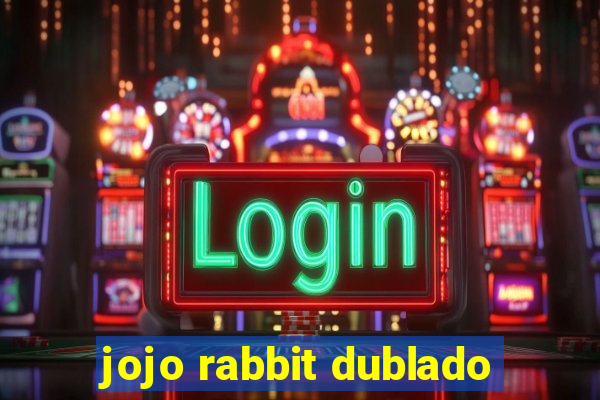 jojo rabbit dublado