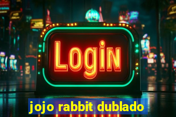 jojo rabbit dublado