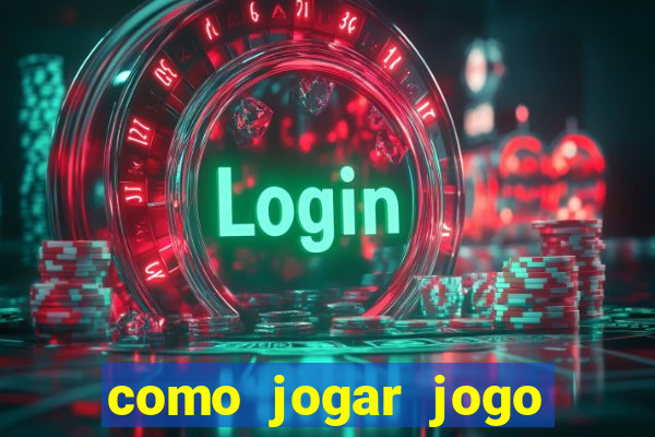 como jogar jogo sem abaixar
