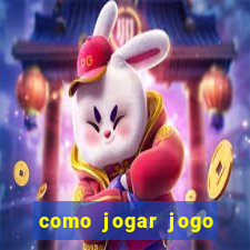 como jogar jogo sem abaixar