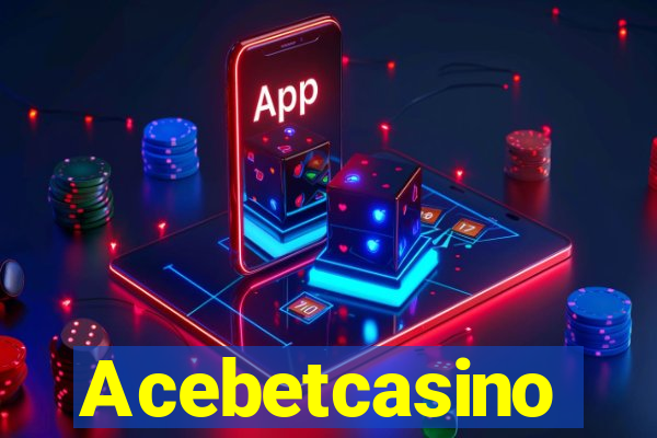 Acebetcasino