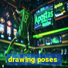 drawing poses