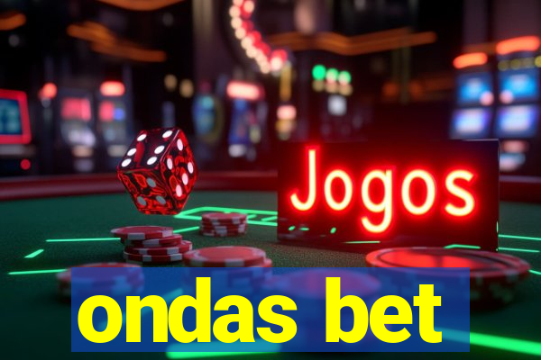 ondas bet