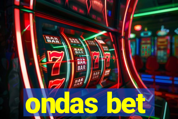 ondas bet