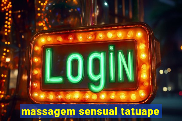 massagem sensual tatuape