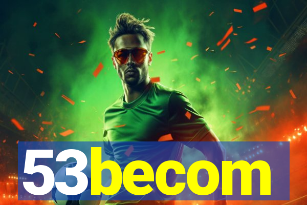 53becom