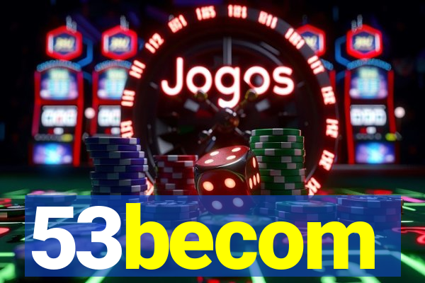 53becom
