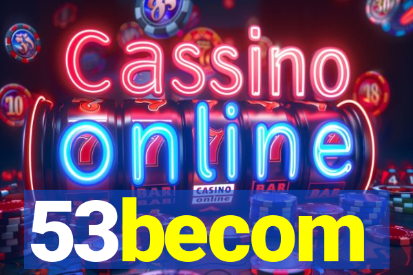 53becom