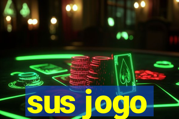 sus jogo