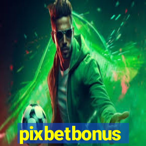 pixbetbonus