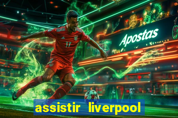 assistir liverpool x manchester city futemax