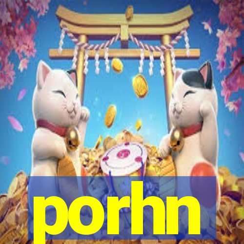 porhn