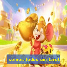 somos todos um tarot