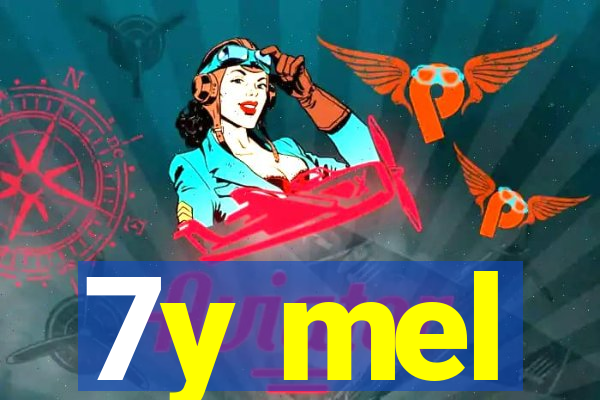 7y mel