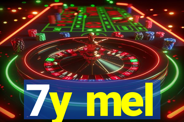 7y mel
