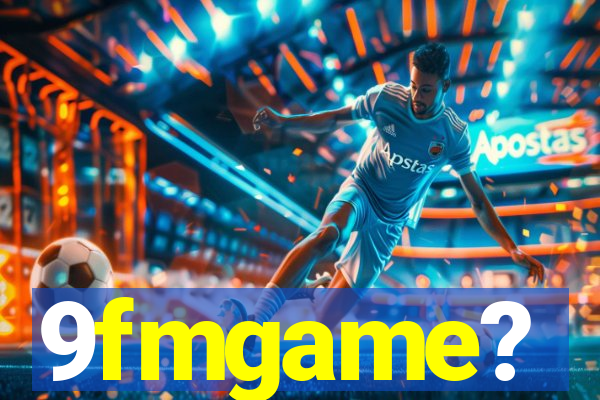 9fmgame?